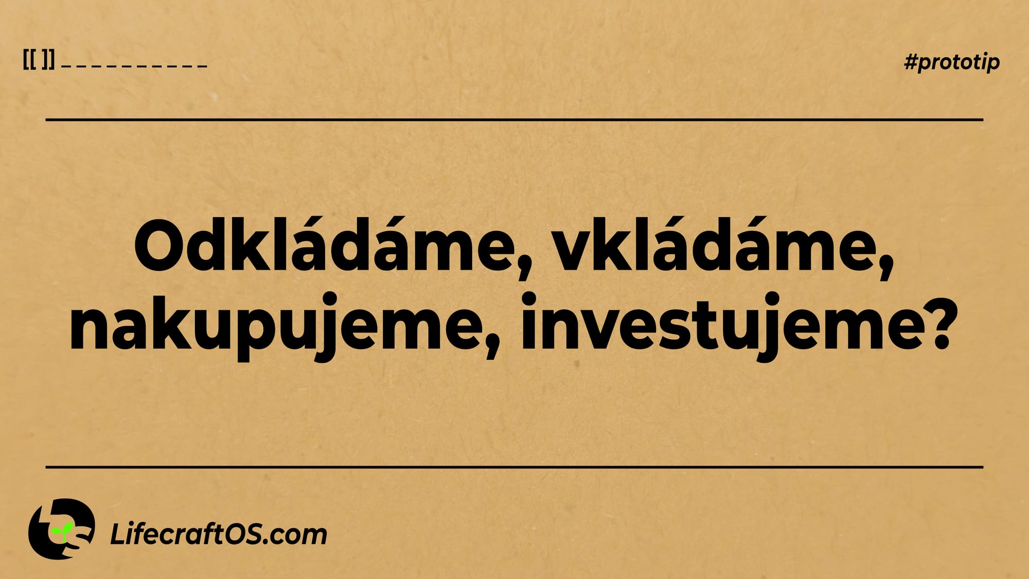 Kartička s textem odkládáme, vkládáme, nakupujeme, investujeme?