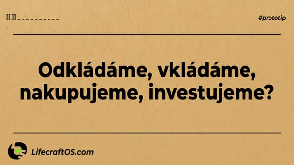 Kartička s textem odkládáme, vkládáme, nakupujeme, investujeme?